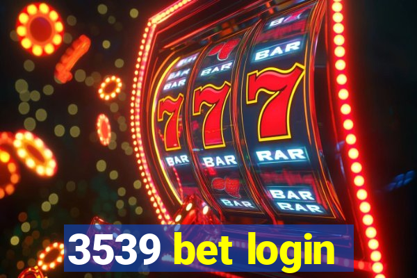 3539 bet login