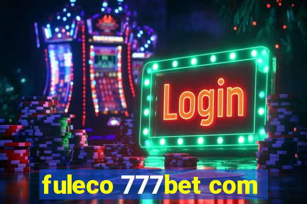 fuleco 777bet com