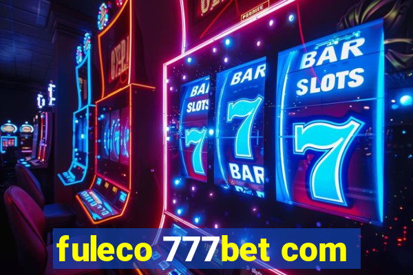 fuleco 777bet com