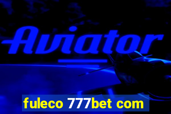 fuleco 777bet com