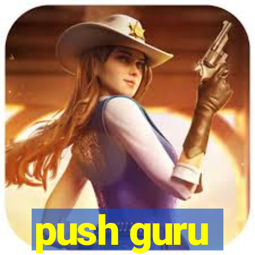 push guru