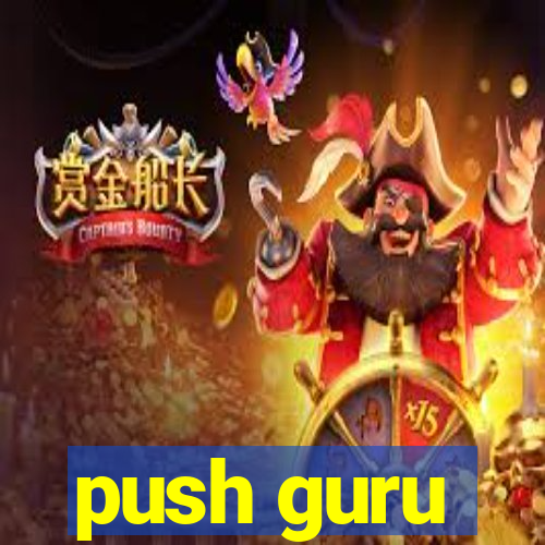 push guru