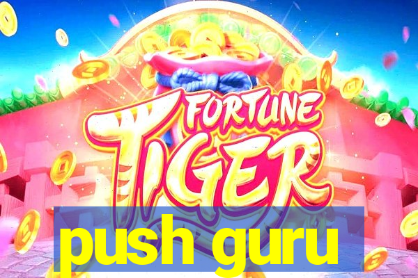 push guru