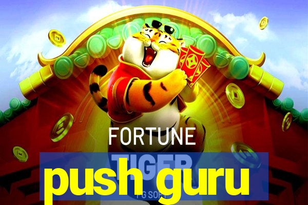 push guru