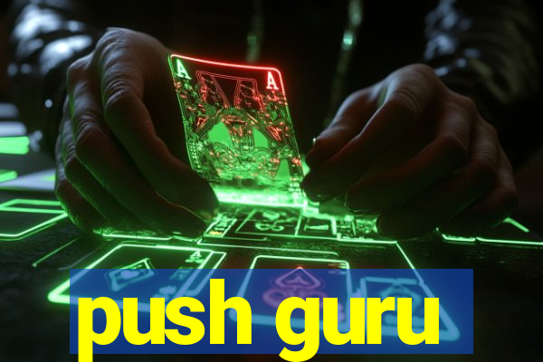 push guru