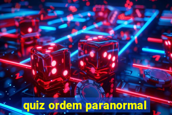 quiz ordem paranormal