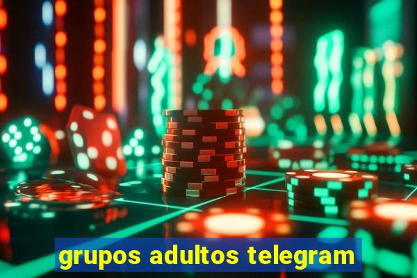 grupos adultos telegram