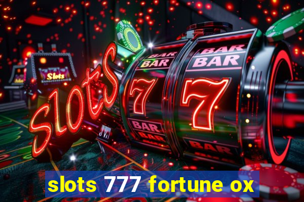 slots 777 fortune ox