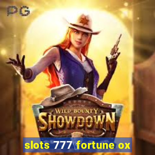 slots 777 fortune ox