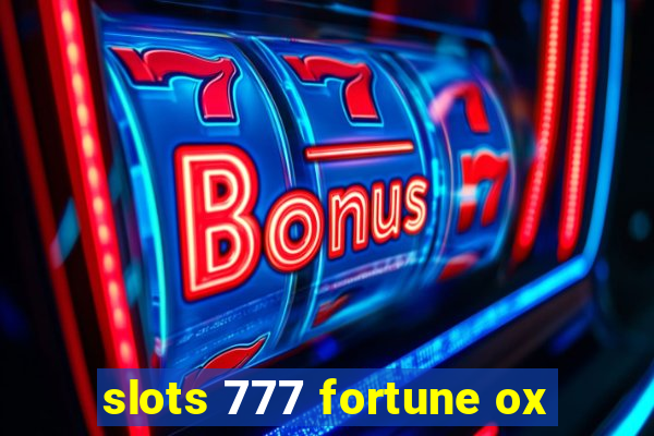 slots 777 fortune ox