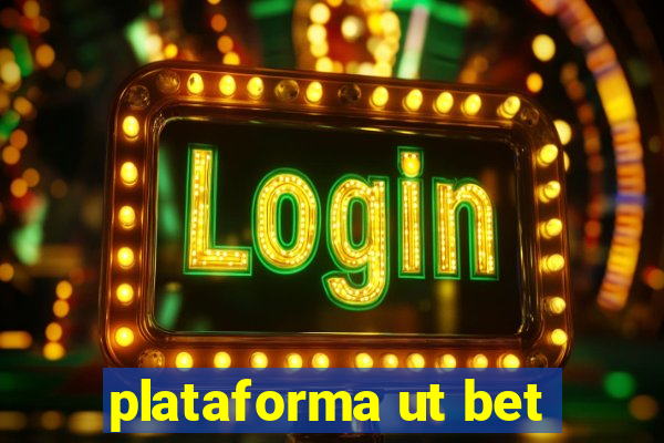 plataforma ut bet