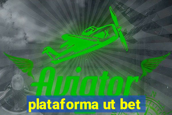 plataforma ut bet