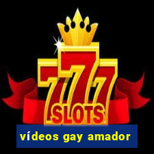 vídeos gay amador