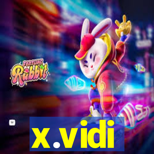 x.vidi