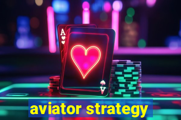 aviator strategy