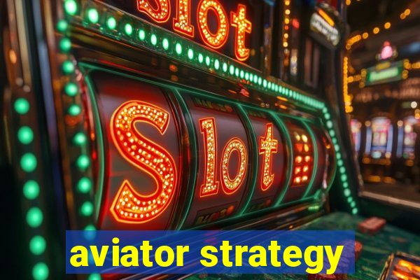 aviator strategy