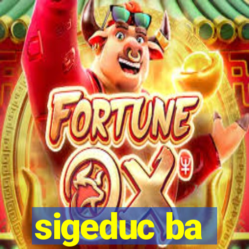 sigeduc ba