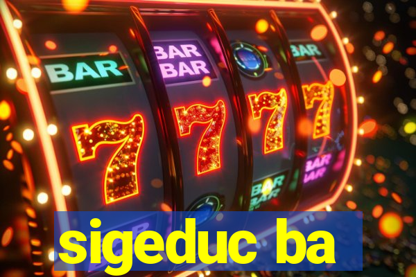 sigeduc ba