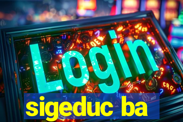 sigeduc ba