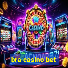 bra casino bet