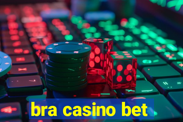 bra casino bet