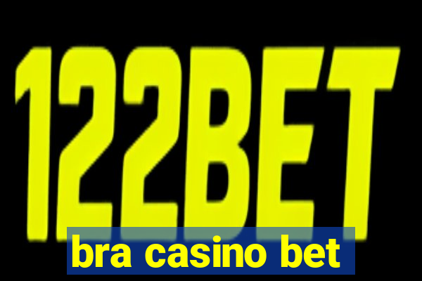 bra casino bet