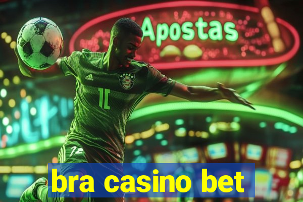 bra casino bet