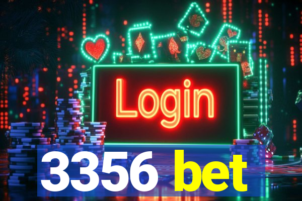 3356 bet