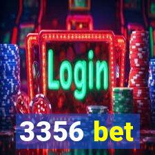 3356 bet