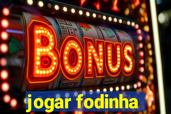 jogar fodinha