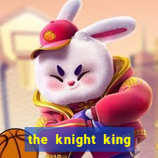 the knight king who returned with a god mangadex