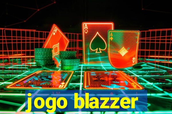 jogo blazzer