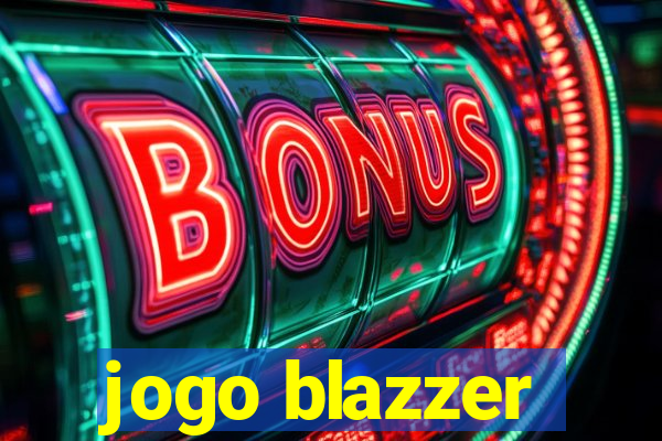 jogo blazzer