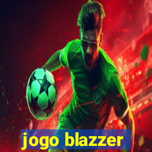 jogo blazzer