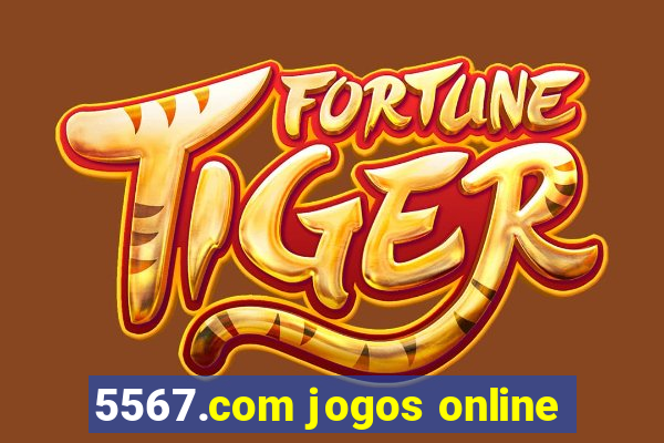 5567.com jogos online