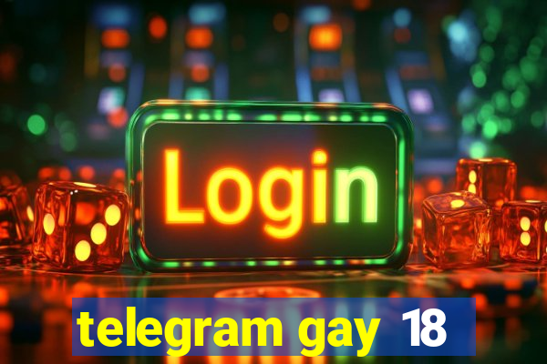 telegram gay 18