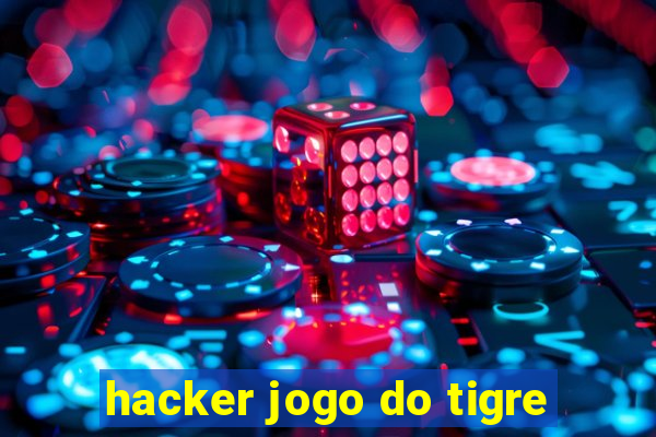 hacker jogo do tigre