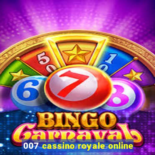 007 cassino royale online