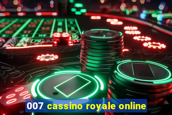 007 cassino royale online