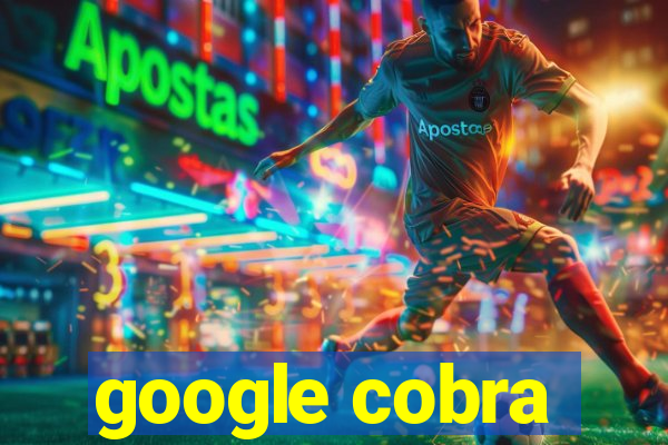 google cobra