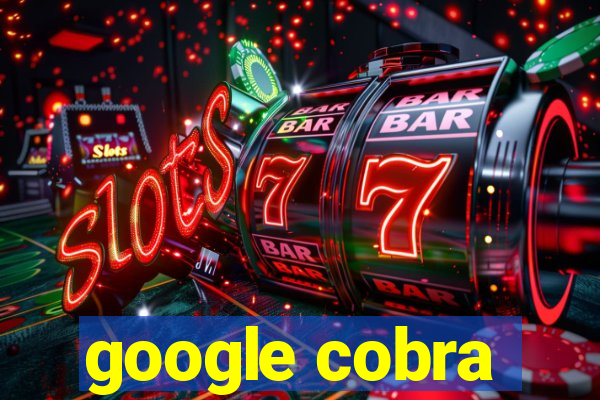 google cobra