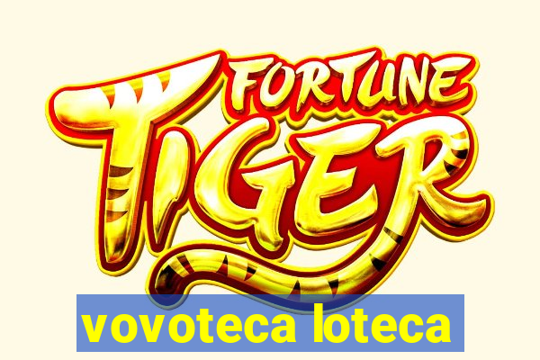 vovoteca loteca