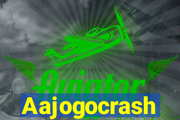 Aajogocrash