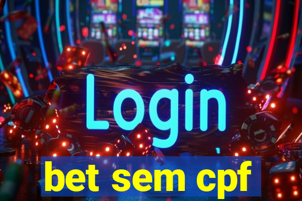 bet sem cpf