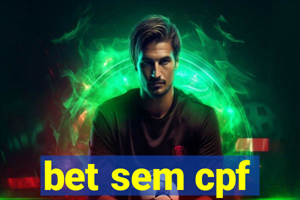 bet sem cpf