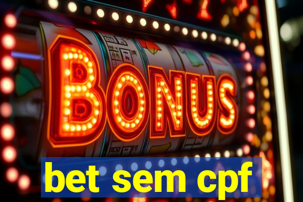 bet sem cpf