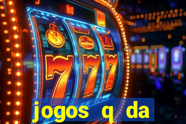 jogos q da dinheiro de verdade