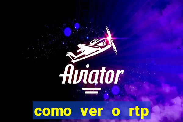 como ver o rtp dos slots