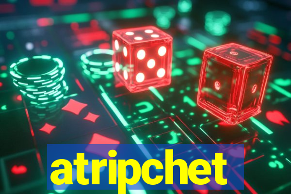 atripchet