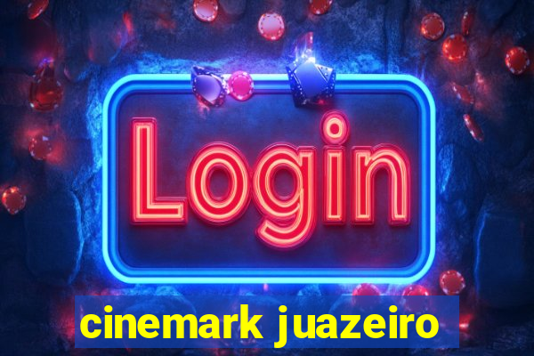 cinemark juazeiro